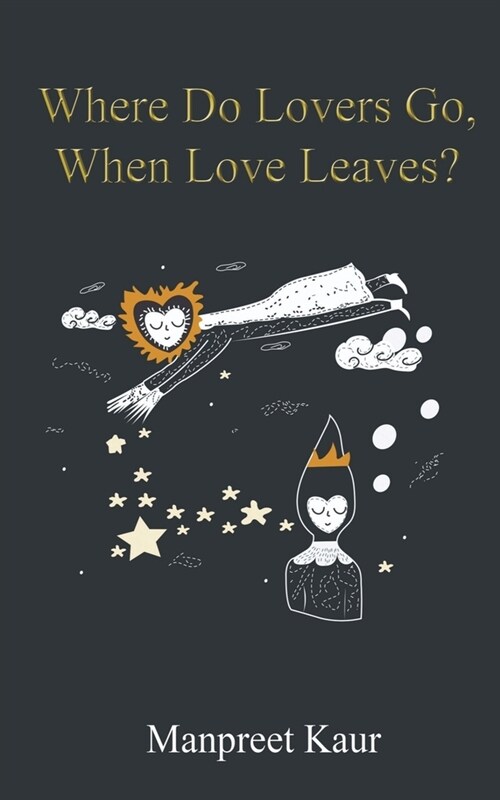 Where Do Lovers Go, When Love Leaves? (Paperback)