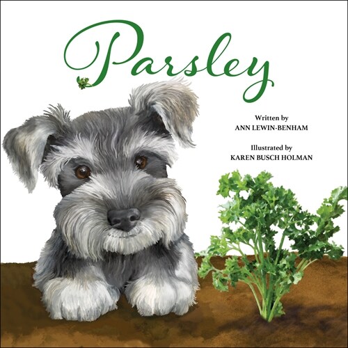 Parsley: A Love Story of a Child for Puppy and Plants (Hardcover)