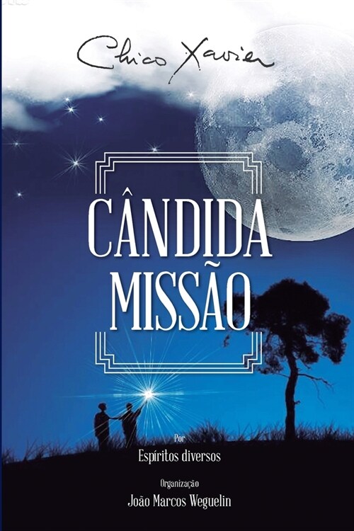 C?dida Miss?: Diversos (esp?itos) Francisco C?dido Xavier (autor) Jo? Marcos Weguelin (organizador) (Paperback)