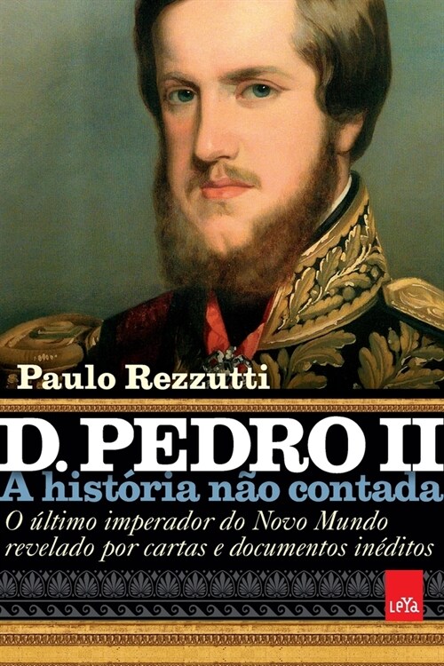 D. Pedro II - A hist?ia n? contada (Paperback)