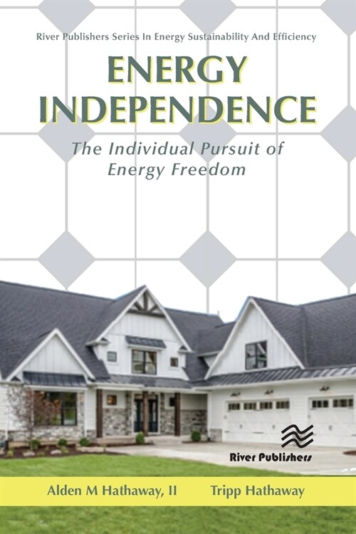 Energy Independence: The Individual Pursuit of Energy Freedom (Paperback)