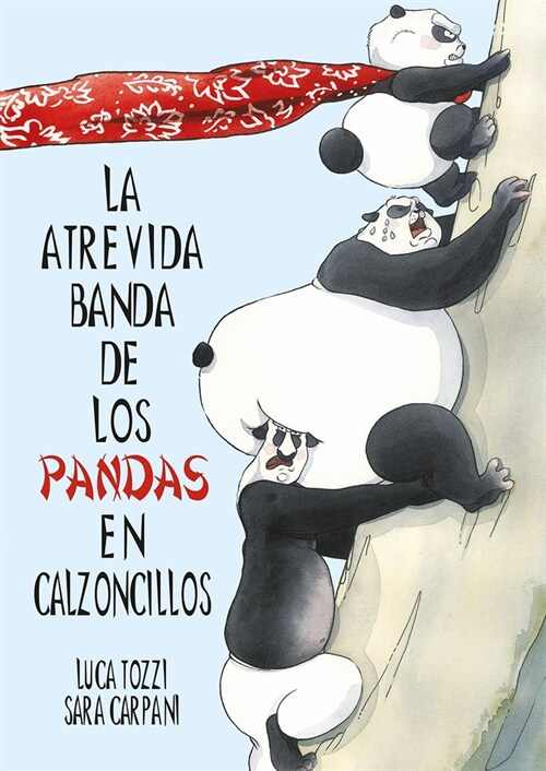 Atrevida Banda de Los Pandas En Calzoncillos, La (Hardcover)