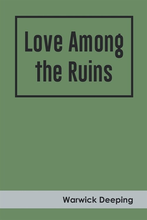 Love Among the Ruins (Paperback)