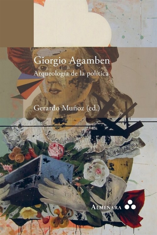 Giorgio Agamben. Arqueolog? de la pol?ica (Paperback)