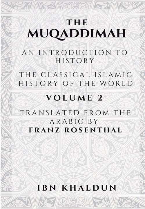 The Muqaddimah: An Introduction to History - Volume 2 (Paperback)