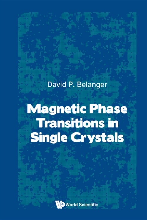 Magnetic Phase Transitions in Single Crystals (Hardcover)