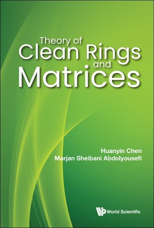 Theory of Clean Rings and Matrices (Hardcover)