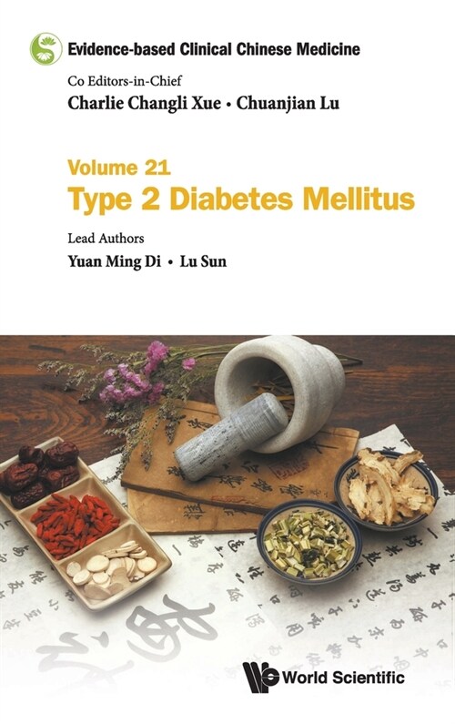 Evidence-Based Clinical Chinese Medicine - Volume 21: Type 2 Diabetes Mellitus (Hardcover)