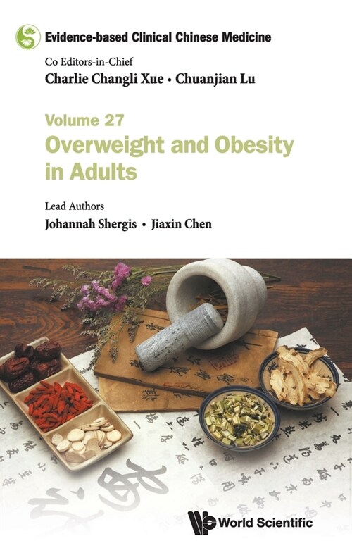 Evidence-Based Clinical Chinese Medicine - Volume 27: Overweight and Obesity in Adults (Hardcover)