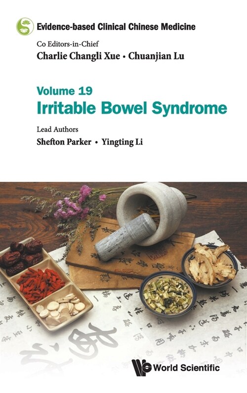 Evidence-Based Clinical Chinese Medicine - Volume 19: Irritable Bowel Syndrome (Hardcover)