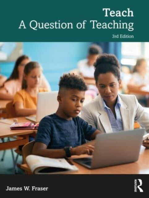 Teach : A Question of Teaching (Paperback, 3 ed)