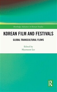 Korean Film and Festivals : Global Transcultural Flows (Hardcover)