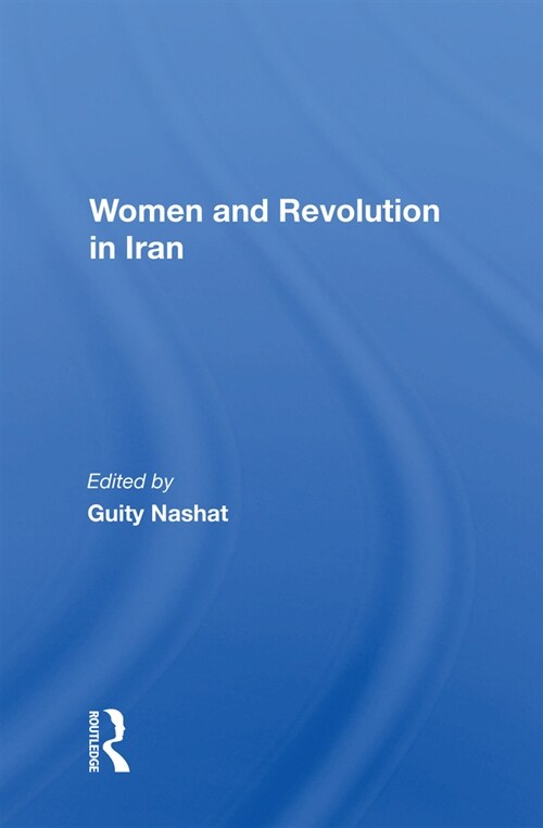 Women and Revolution in Iran (Paperback)