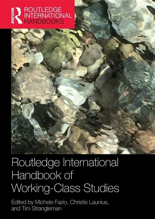 Routledge International Handbook of Working-Class Studies (Paperback)