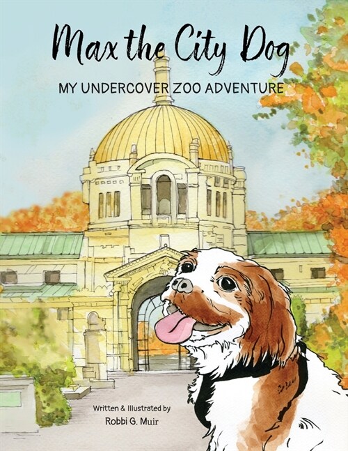 Max the City Dog: My Undercover Zoo Adventure (Paperback)