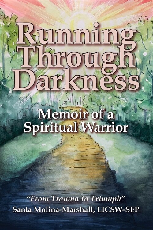 Running Through Darkness: Memoir of a Spiritual Warrior (Paperback)