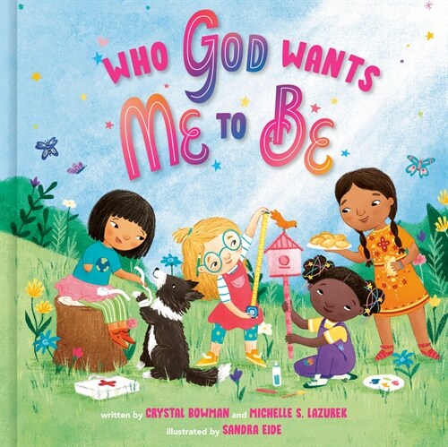 Who God Wants Me to Be: A Picture Book (Hardcover)