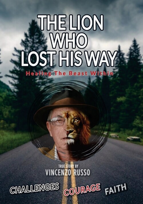 The Lion Who Lost His Way: Healing The Beast Within (Paperback, Vincenzo Russo)