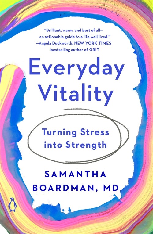 Everyday Vitality: Turning Stress Into Strength (Paperback)