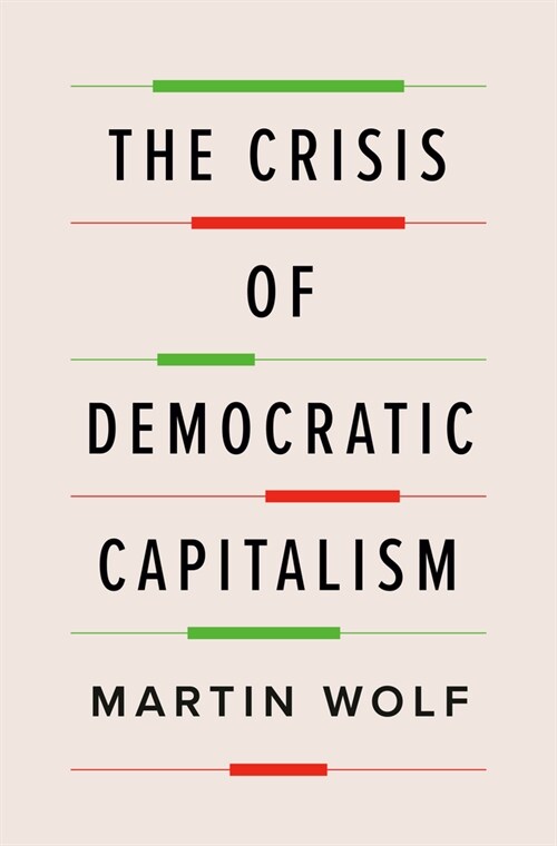 The Crisis of Democratic Capitalism (Hardcover)