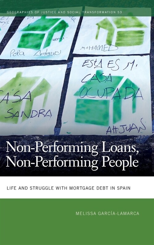 Non-Performing Loans, Non-Performing People: Life and Struggle with Mortgage Debt in Spain (Hardcover)