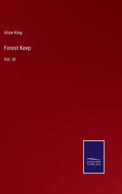 Forest Keep: Vol. III (Hardcover)