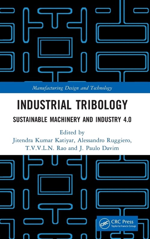 Industrial Tribology : Sustainable Machinery and Industry 4.0 (Hardcover)