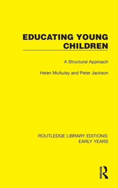 Educating Young Children : A Structural Approach (Hardcover)