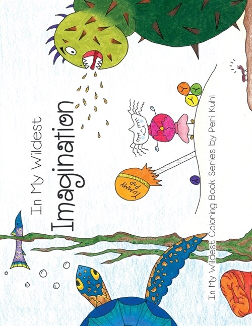 In My Wildest Imagination: In My Wildest Coloring Book Series - Expanded Distribution (Paperback)