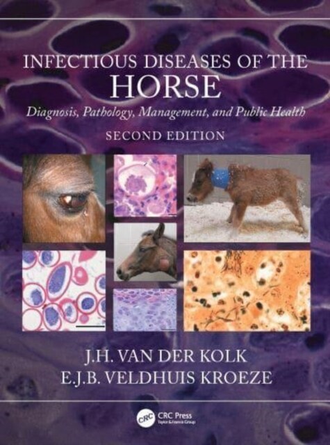 Infectious Diseases of the Horse : Diagnosis, pathology, management, and public health (Hardcover, 2 ed)