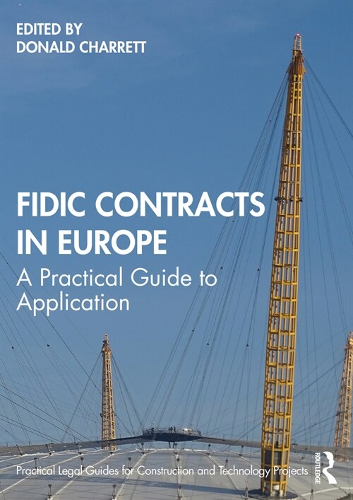 FIDIC Contracts in Europe : A Practical Guide to Application (Hardcover)