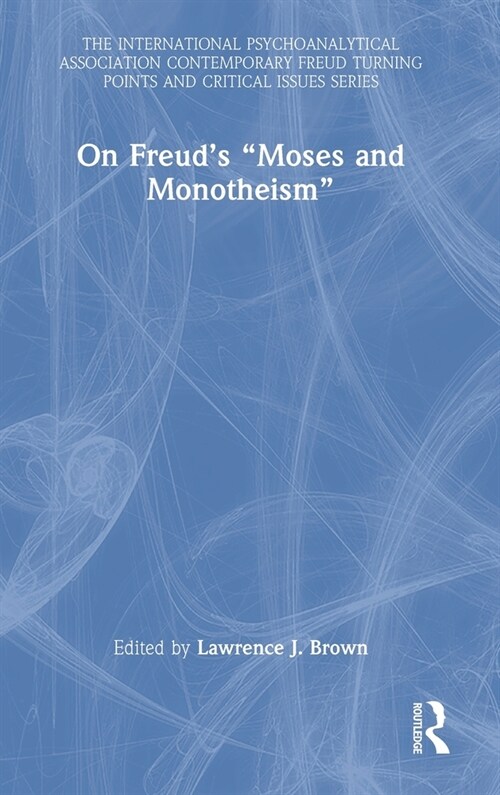 On Freud’s “Moses and Monotheism” (Hardcover)