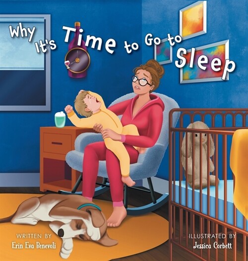 Why Its Time to Go to Sleep (Hardcover)