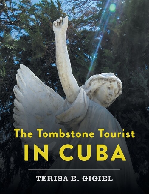 The Tombstone Tourist in Cuba (Paperback)