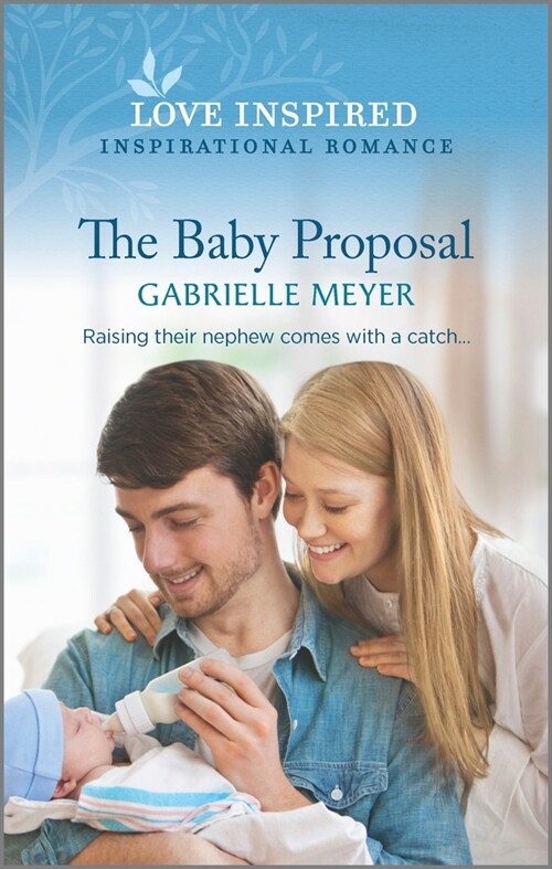 The Baby Proposal: An Uplifting Inspirational Romance (Mass Market Paperback, Original)