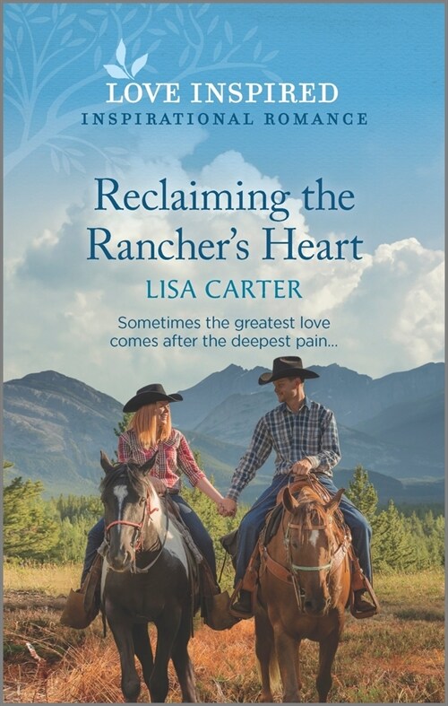 Reclaiming the Ranchers Heart: An Uplifting Inspirational Romance (Mass Market Paperback, Original)