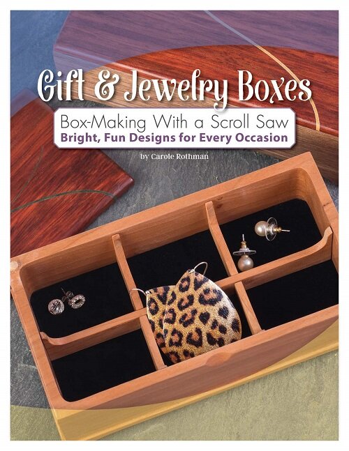 Gift & Jewelry Boxes: Box-Making with a Scroll Saw: Bright, Fun Designs for Every Occasion (Paperback)