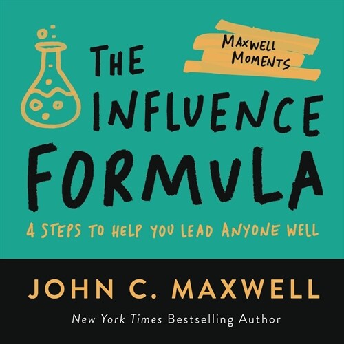 The Influence Formula: 4 Steps to Help You Lead Anyone Well (Paperback)