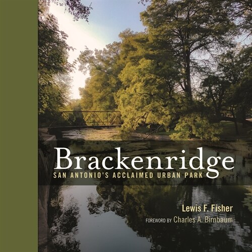 Brackenridge: San Antonios Acclaimed Urban Park (Hardcover)