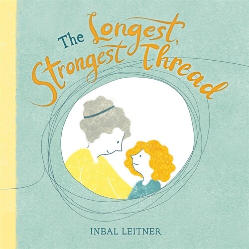 The Longest, Strongest Thread (Hardcover)
