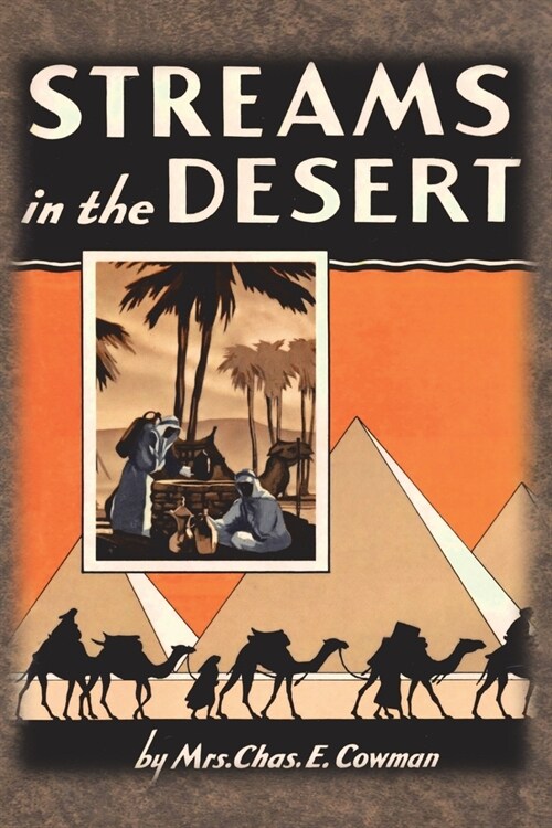 Streams in the Desert: 1925 Original 366 Daily Devotional Readings (Paperback)