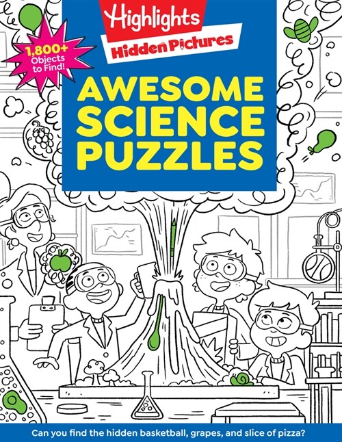 Awesome Science Puzzles: Find and Seek 100+ Science Hidden Picture Puzzles for Kids 6+, Highlights Puzzle Book for Kids (Paperback)