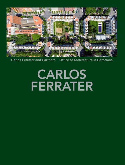 Carlos Ferrater: Projects 1979-2004 (Hardcover)