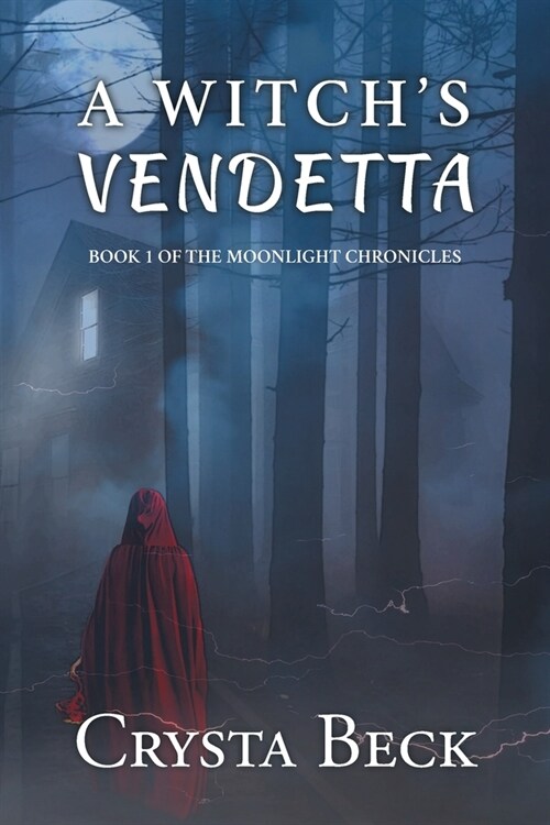 A Witchs Vendetta: Book 1 of the Moonlight Chronicles (Paperback)