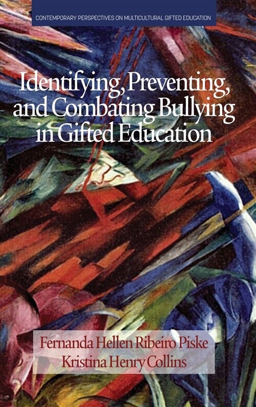 Identifying, Preventing and Combating Bullying in Gifted Education (Hardcover)