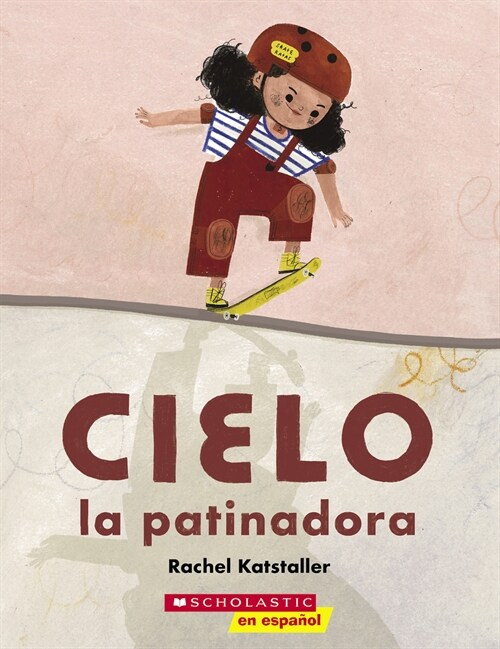 Cielo La Patinadora (Skater Cielo) (Paperback)