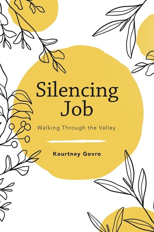Silencing Job: Walking Through the Valley (Paperback)