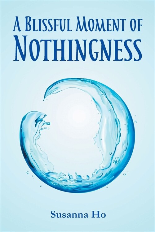 A Blissful Moment of Nothingness (Paperback)
