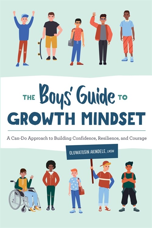 The Boys Guide to Growth Mindset: A Can-Do Approach to Building Confidence, Resilience, and Courage (Paperback)