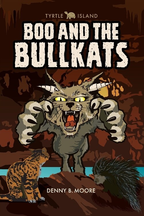 Tyrtle Island: Boo and the Bullkats: (Paperback)